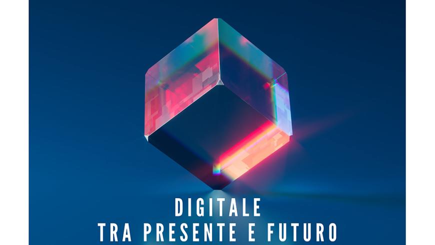 Digitale tra Presente e Futuro