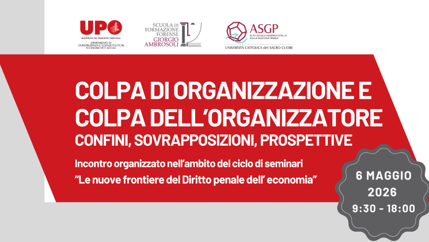 Diritto penale e responsabilità nelle organizzazioni complesse: Alessandria ospita un convegno con studiosi italiani e internazionali